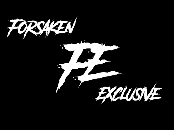 Forsaken Exclusive 